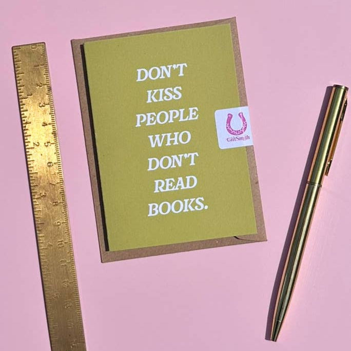DON'T KISS PEOPLE WHO DON'T READ BOOKS Little Literary Greetings Card BookGeek