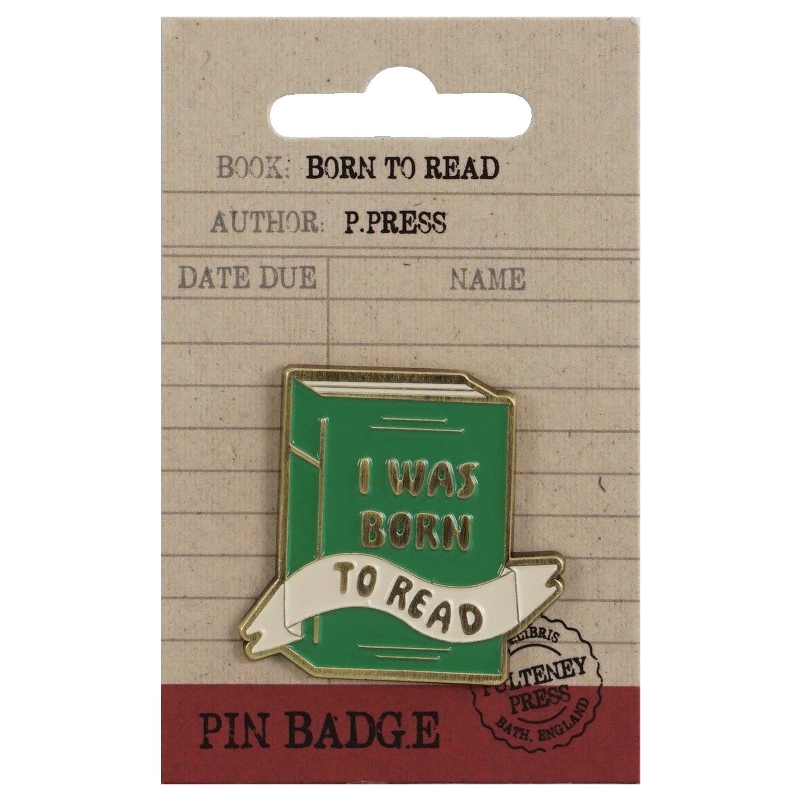 Pin Badge - Pulteney Press (Born to Read) BookGeek