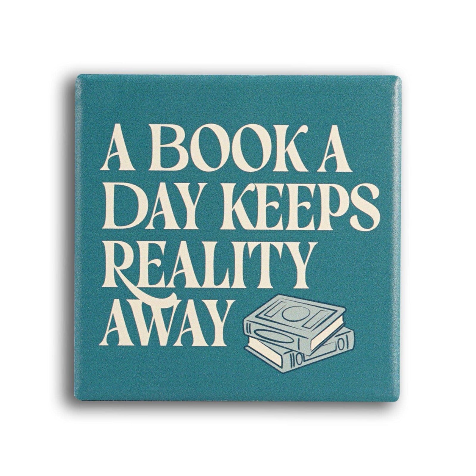 Ceramic Coaster – A Book a Day Keeps Reality Away BookGeek