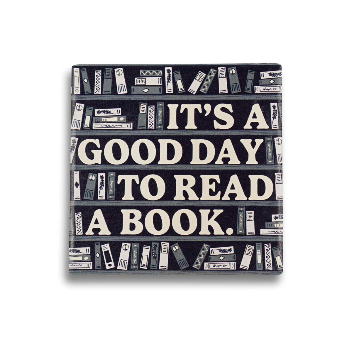 Ceramic Coaster – It’s a Good Day to Read a Book BookGeek