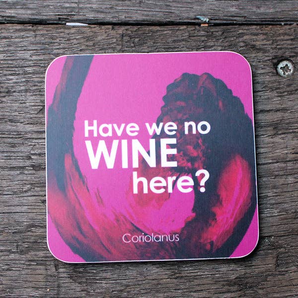 Coriolanus Coaster (Have we no Wine?) BookGeek