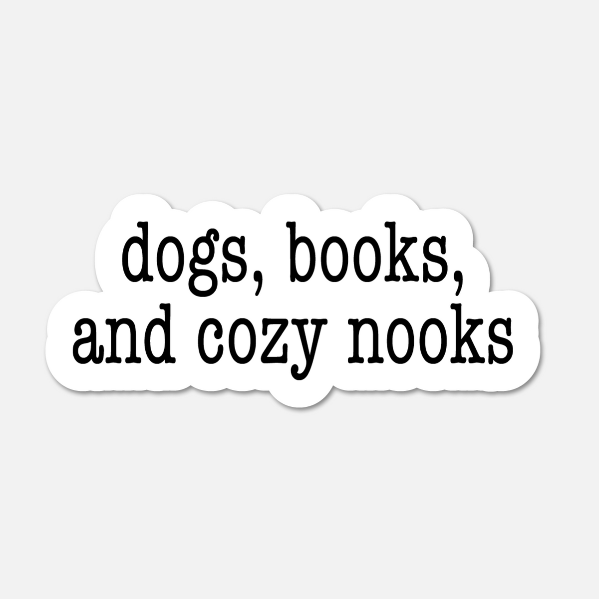 Dogs, Books, and Cozy Nooks- Bookish Sticker BookGeek