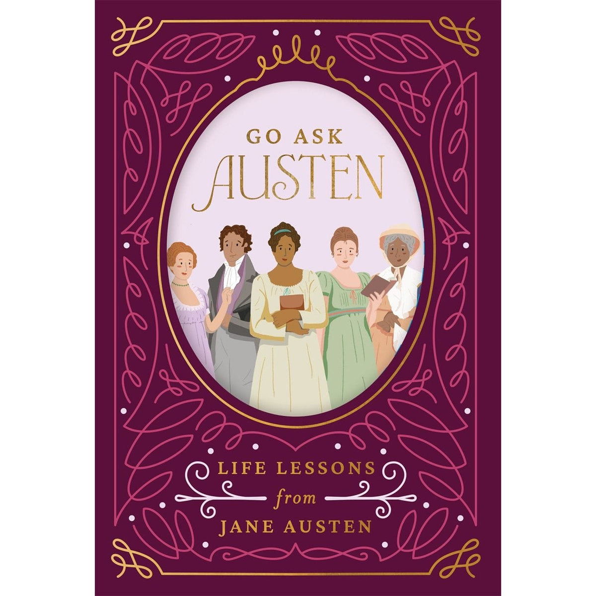 Go Ask Austen | Life Lessons from Jane Austen BookGeek