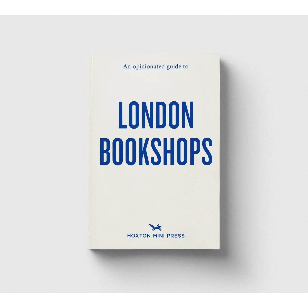 Opinionated Guide to London Bookshops BookGeek