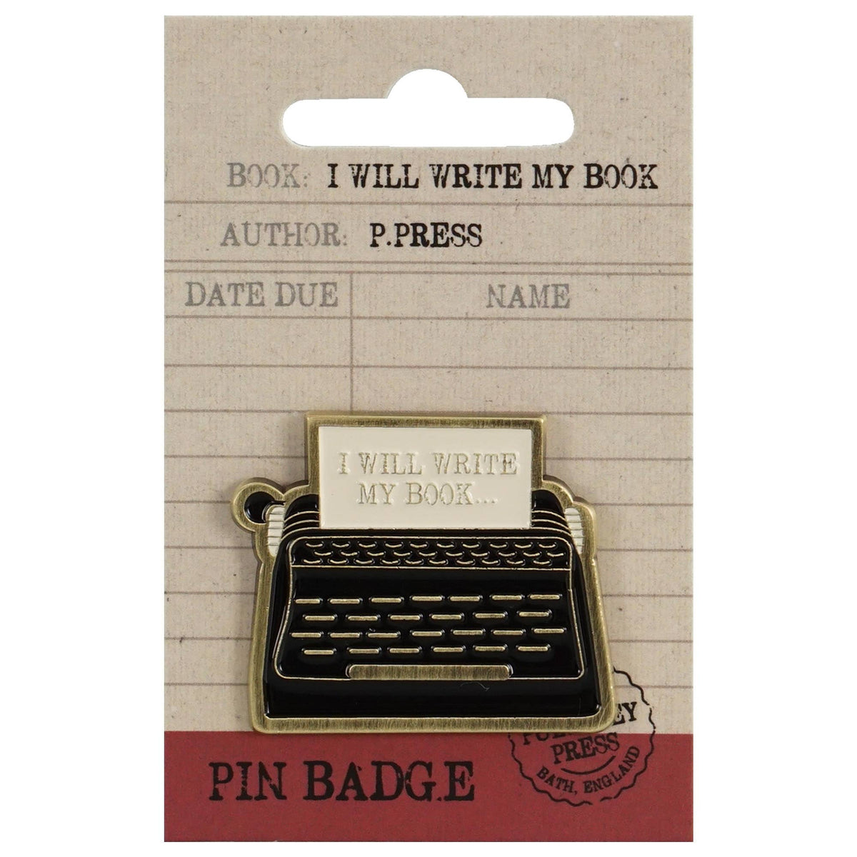 Pin Badge - Pulteney Press (I Will Write) BookGeek