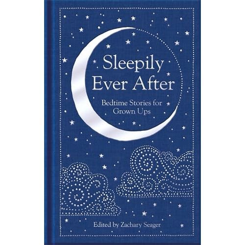 Sleepily Ever After: Bedtime Stories for Grown Ups BookGeek