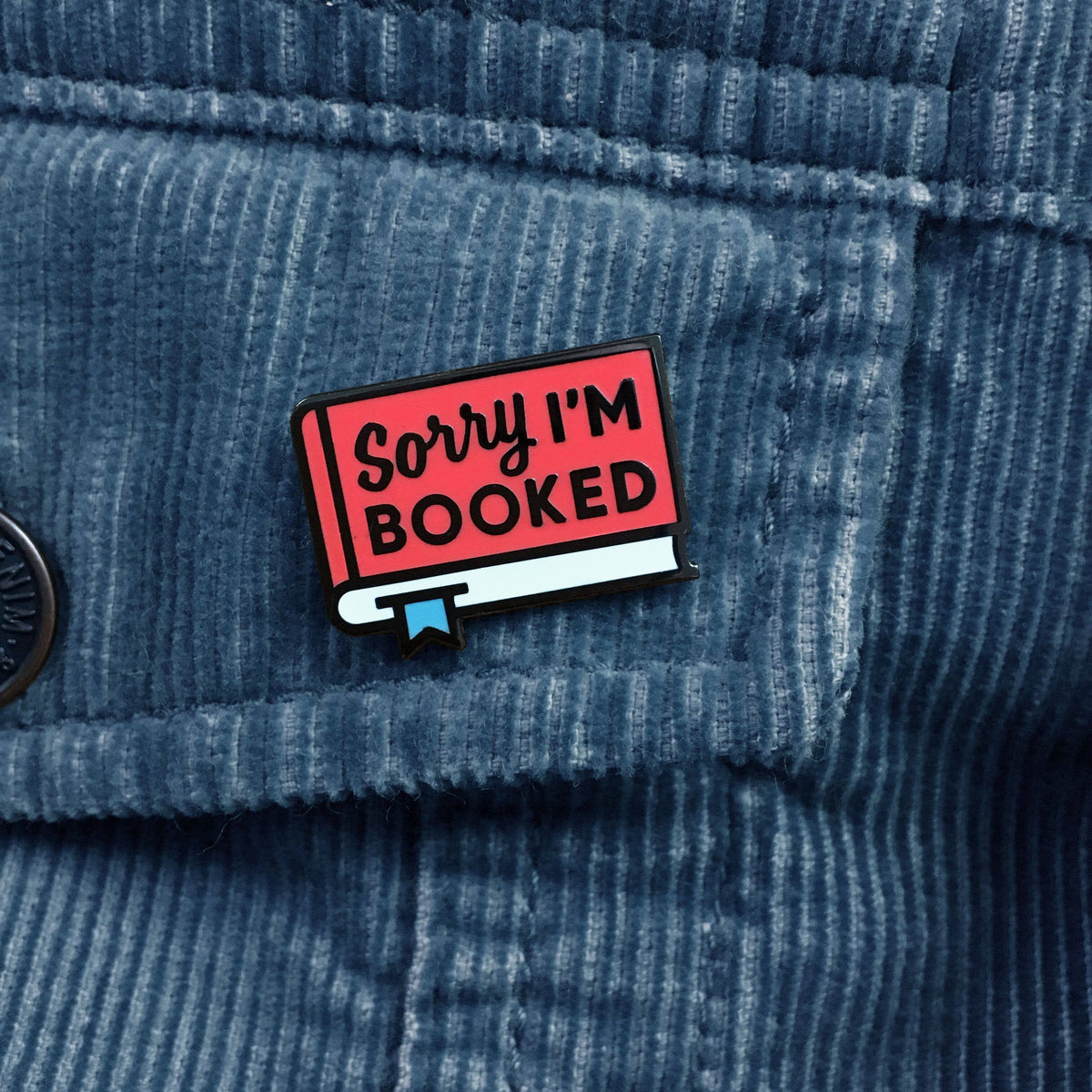 Sorry I’m Booked Enamel Pin BookGeek