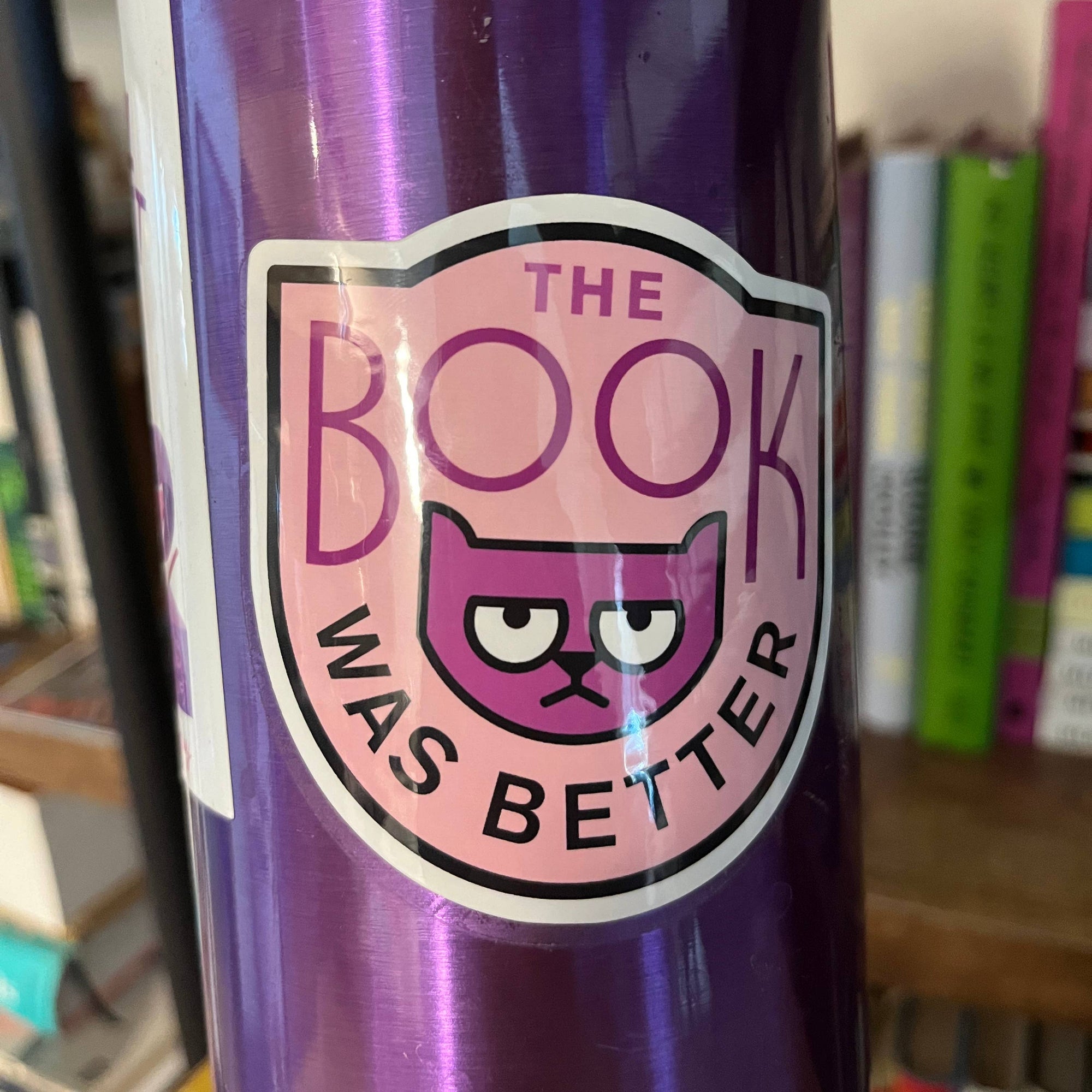 The Book Was Better Vinyl Sticker BookGeek