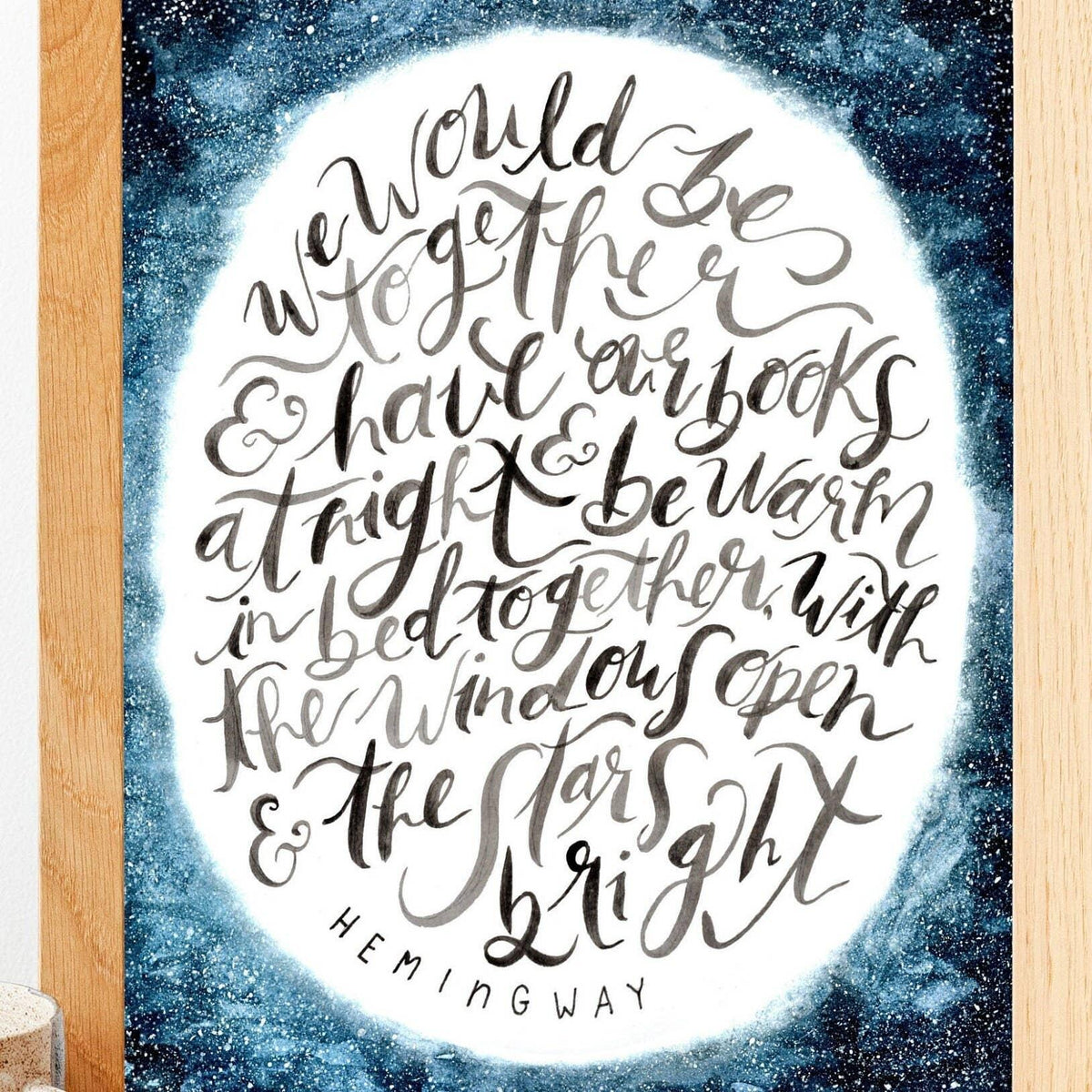 We Would Have Our Books / Hemingway / 8 x 10 Print BookGeek